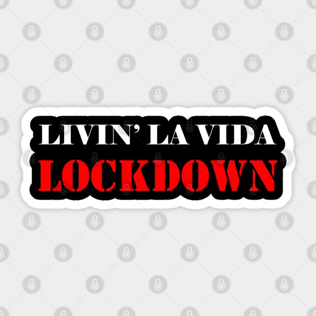 Coronavirus 2020: Livin' La Vida Lockdown Sticker by Evarcha